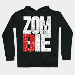 Zom 100 Cool White Typography Bucket List of the Dead or Things I Want to do Before I Become a Zombie Anime Show Live Action Characters Hoodie